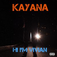 KayAna - Hi I’m Vivian (Explicit)