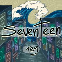 TeG - Seventeen (Explicit)