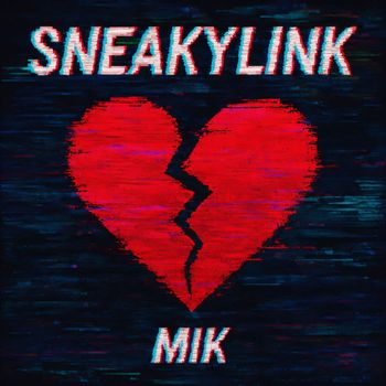 MIK - SNEAKYLINK