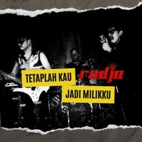 Radja - Tetaplah Kau Jadi Milikku