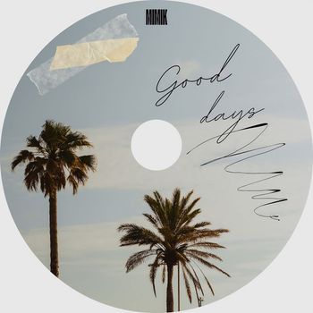 MiMiK - Good Days