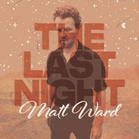 Matt Ward - The Last Night