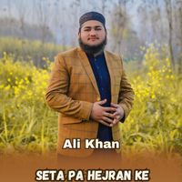 Ali Khan - Seta Pa Hejran Ke