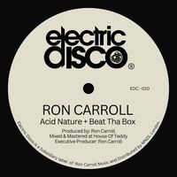 Ron Carroll - Acid Nature + Beat Tha Box