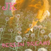 JK - Berlin Dreams