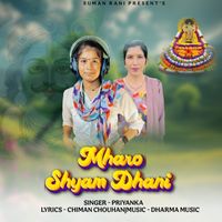 Priyanka - Mharo Shyam Dhani
