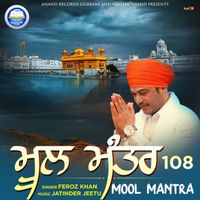 Feroz Khan - Mool Mantra 108