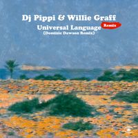 DJ Pippi & Willie Graff - Universal Language (Dominic Dawson Remix)