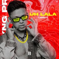 Leeroy - Uh la la (Explicit)