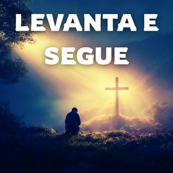 Escuta Ele - Levanta e Segue