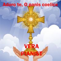 VERA - Adoro te, O panis coelice