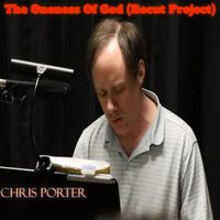 Chris Porter - The Oneness of God (Recut Project)