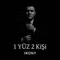 Irony - 1 Yüz 2 Kişi