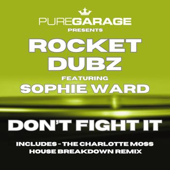 Rocket Dubz - Don't Fight It