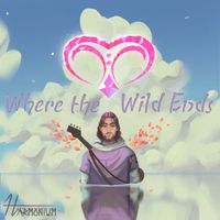 Harmonium - Where the Wild Ends