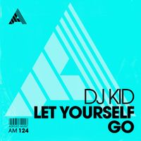Dj KID - Let Yourself Go