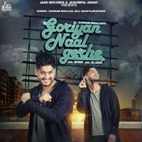 Gurnam Bhullar, Gill Raunta - Goriyan Naal Gerhe