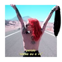 Persia - sobre eu e vc