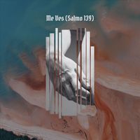 Daniel Gomez - Me Ves (Salmo 139) [feat. A Freedom]