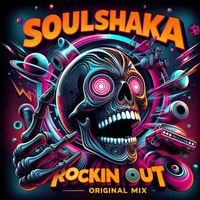 Soulshaka - Rockin Out (Explicit)