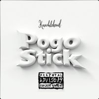 Knucklehead - Pogo Stick (Explicit)