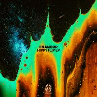 Enamour - Hippy Flip EP