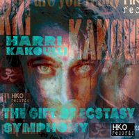 Harri Kakoulli - The Gift of Ecstasy Symphony