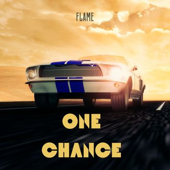 Flame - One chance