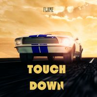 Flame - Touch down