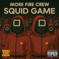 More Fire Crew - Squid Game (Explicit)