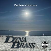 DynaBrass - Bedzie Zabawa