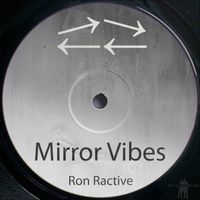 Ron Ractive - Mirror Vibes