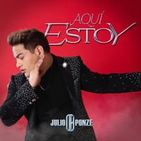 Julio Ponze - Aquí Estoy (Explicit)