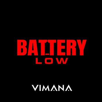 VIMANA - Battery Low