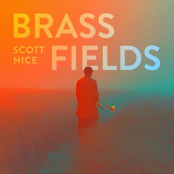 Scott Nice - Brass Fields