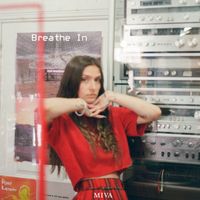 MIVA - Breathe In (Explicit)