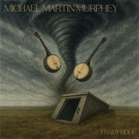 Michael Martin Murphey - Fraidy Hole