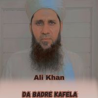 Ali Khan - Da Badre Kafela