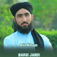 Ali Khan - Bargi Jandi
