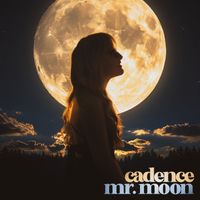 Cadence - Mr. Moon