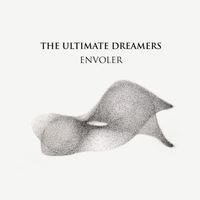 The Ultimate Dreamers - Envoler