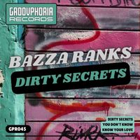Bazza Ranks - Dirty Secrets