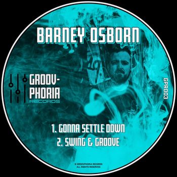 Barney Osborn - Gonna Settle Down