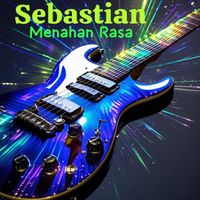 Sebastian - Menahan Rasa