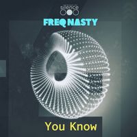 Freq Nasty - You Know (Edit)