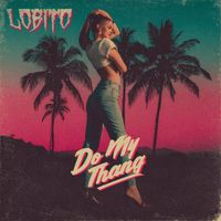 Lobito - Do My Thang