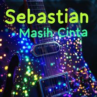 Sebastian - Masih Cinta