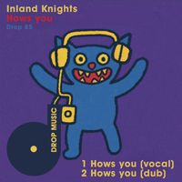 Inland Knights - How's You