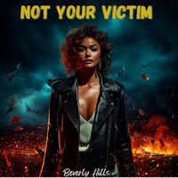 Beverly Hills - Not Your Victim