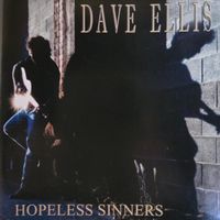Dave Ellis - Hopeless Sinners